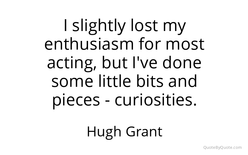 Preview image for this quote by Hugh Grant