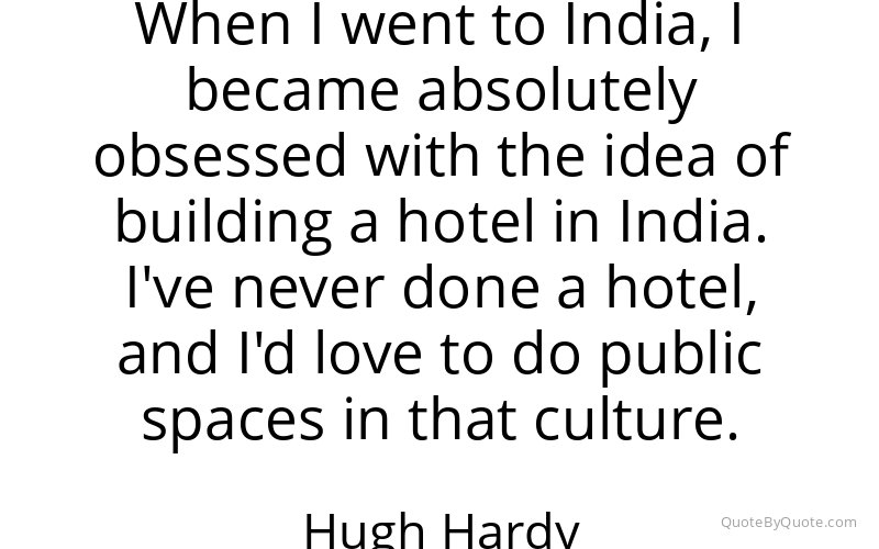 Preview image for this quote by Hugh Hardy