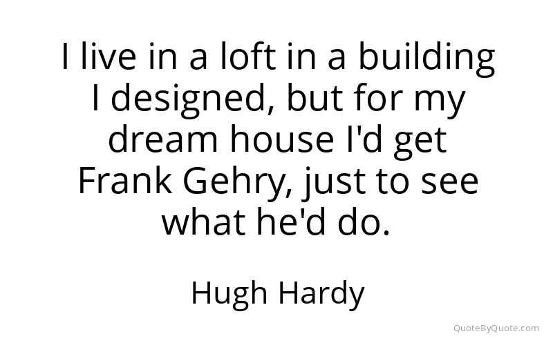 Preview image for this quote by Hugh Hardy
