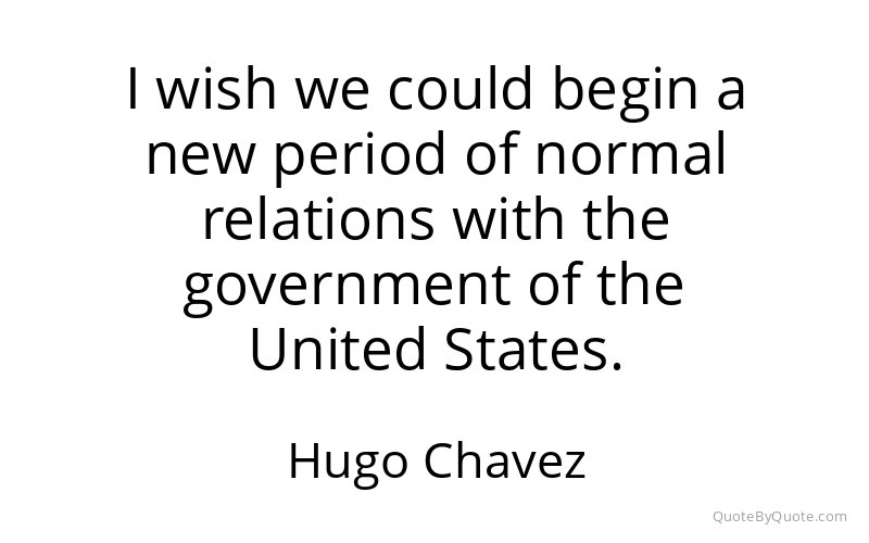 Preview image for this quote by Hugo Chavez