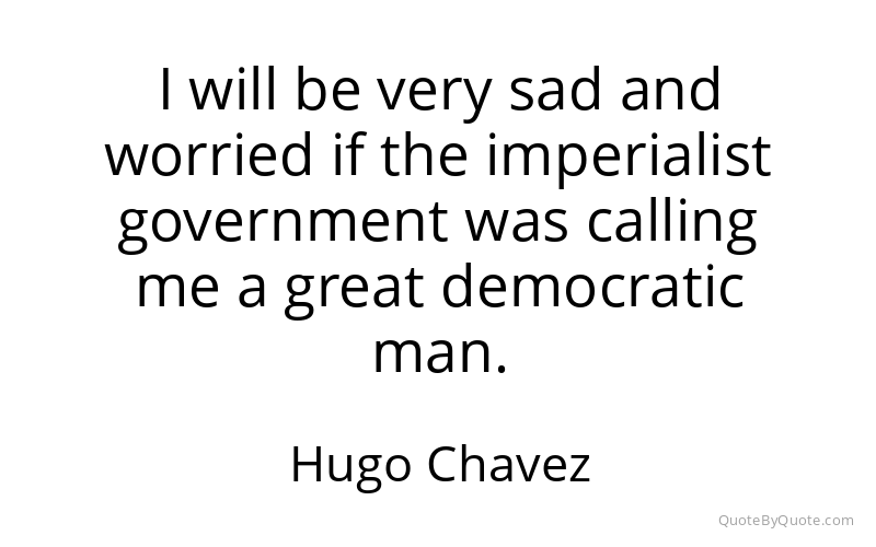 Preview image for this quote by Hugo Chavez