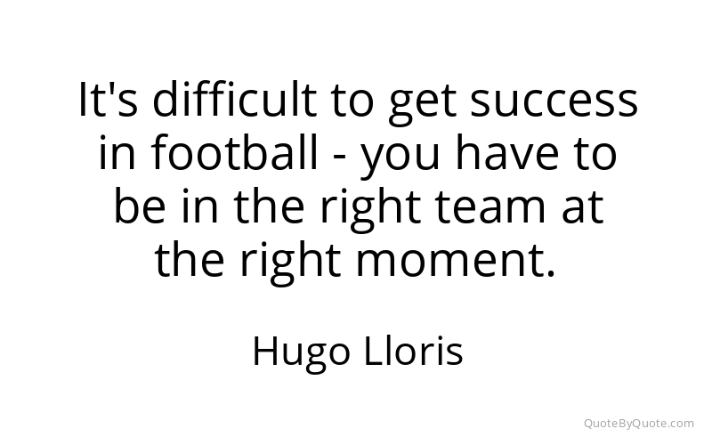 Preview image for this quote by Hugo Lloris