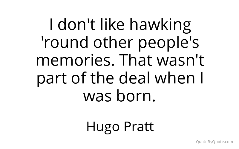 Preview image for this quote by Hugo Pratt