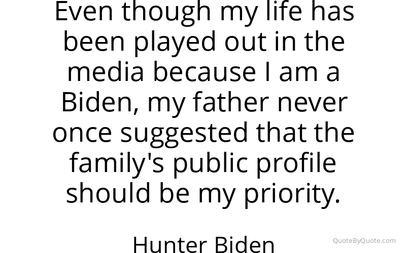 Preview image for this quote by Hunter Biden