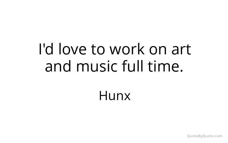 Preview image for this quote by Hunx