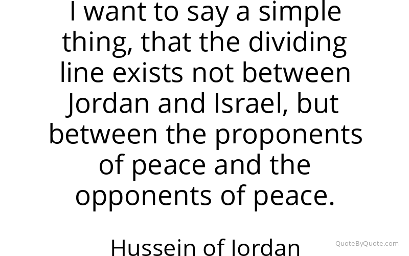Preview image for this quote by Hussein of Jordan