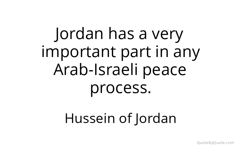 Preview image for this quote by Hussein of Jordan