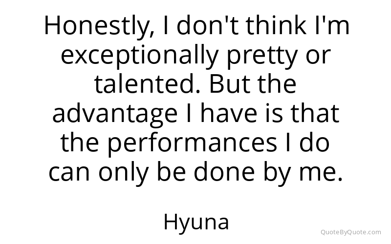 Preview image for this quote by Hyuna