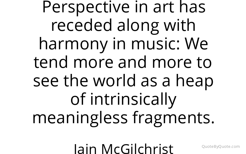 Preview image for this quote by Iain McGilchrist