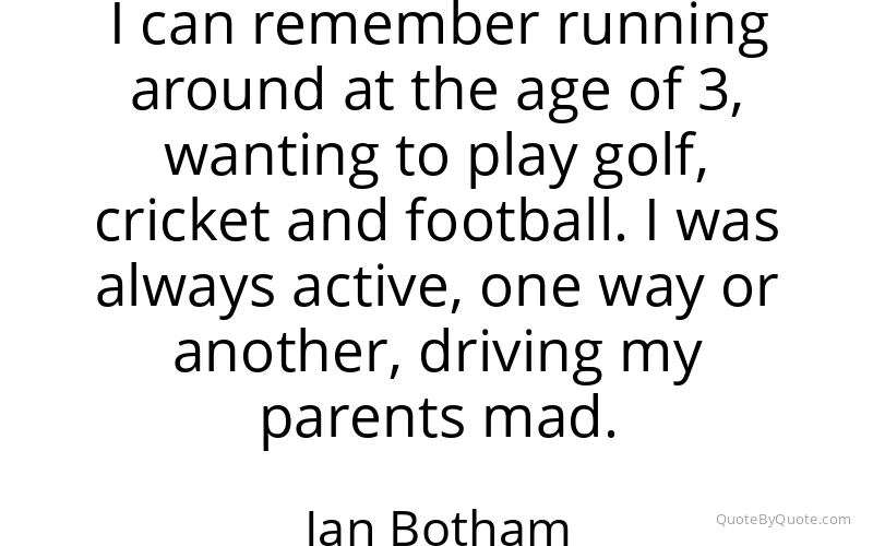 Preview image for this quote by Ian Botham