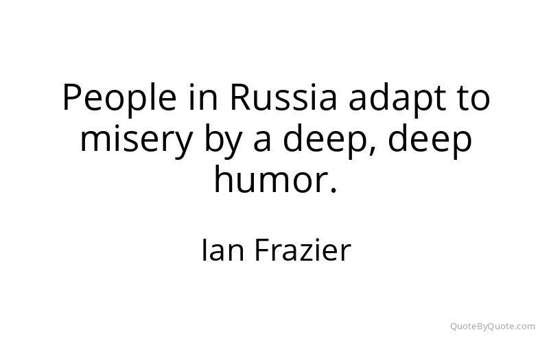 Preview image for this quote by Ian Frazier