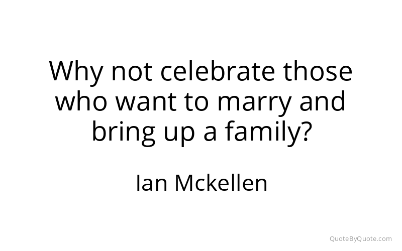 Preview image for this quote by Ian Mckellen