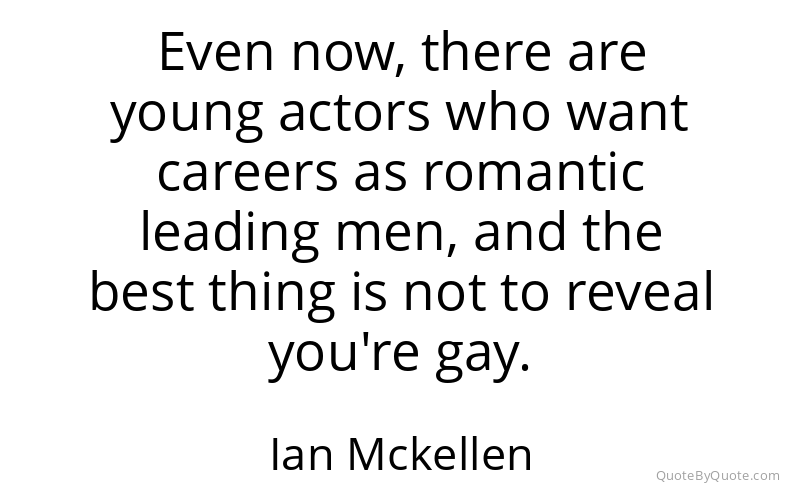 Preview image for this quote by Ian Mckellen