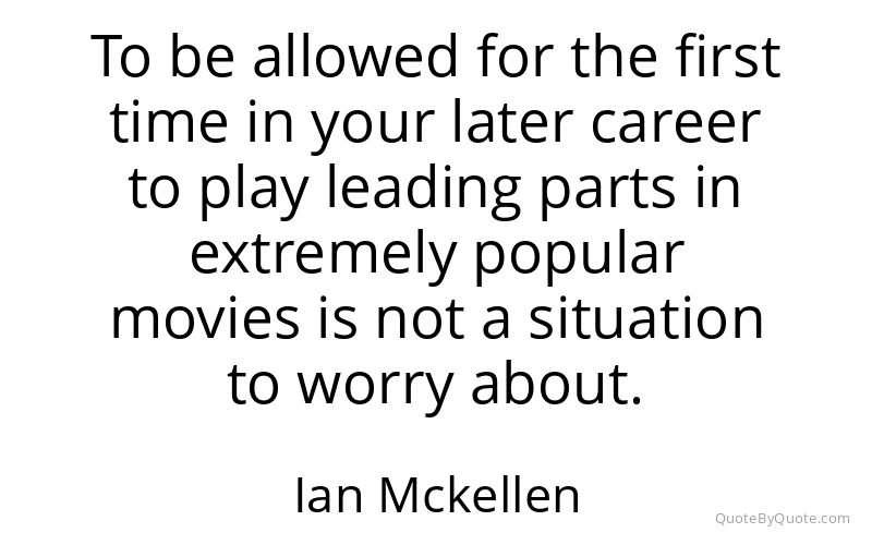 Preview image for this quote by Ian Mckellen