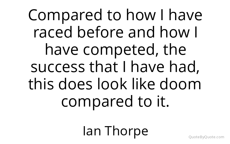 Preview image for this quote by Ian Thorpe