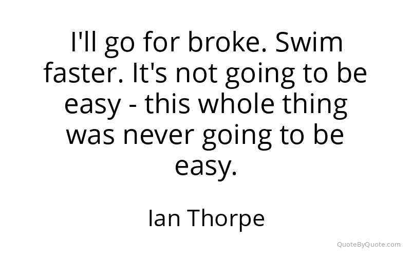 Preview image for this quote by Ian Thorpe