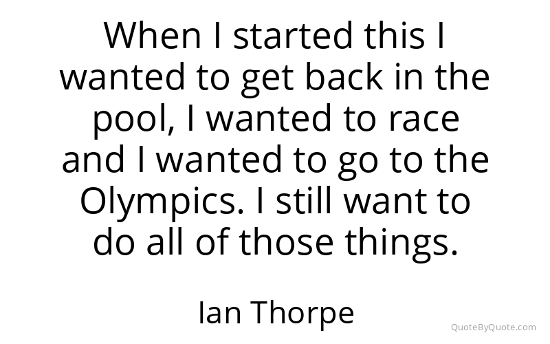 Preview image for this quote by Ian Thorpe