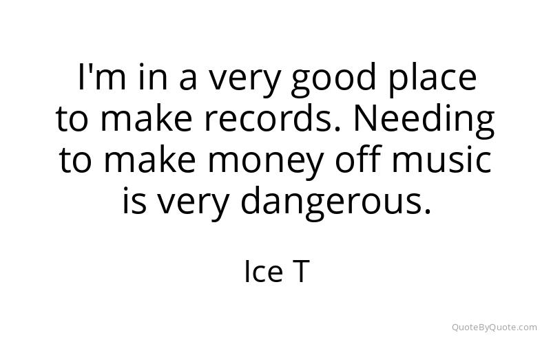 Preview image for this quote by Ice T