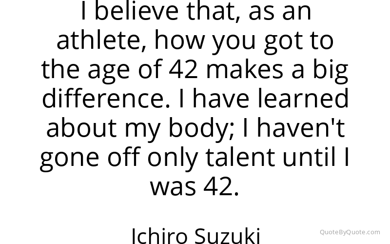 Preview image for this quote by Ichiro Suzuki