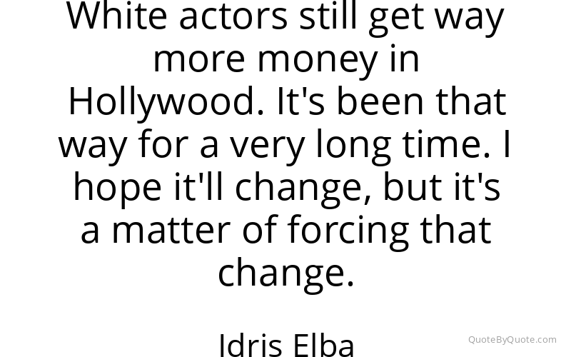 Preview image for this quote by Idris Elba