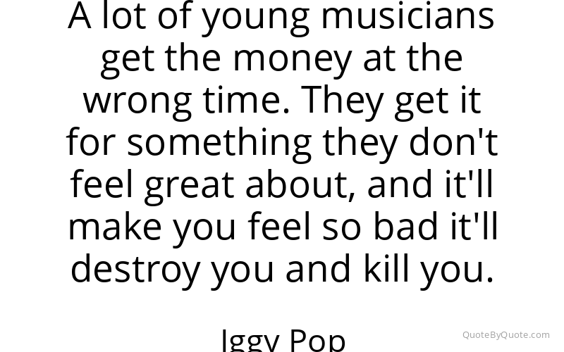 Preview image for this quote by Iggy Pop