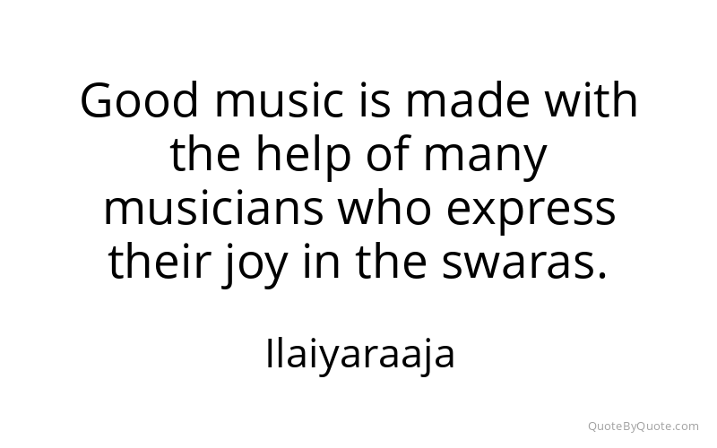 Preview image for this quote by Ilaiyaraaja