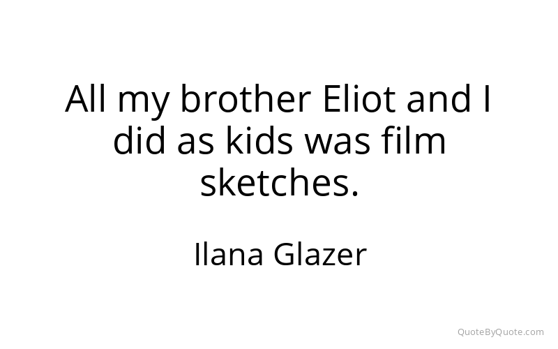 Preview image for this quote by Ilana Glazer