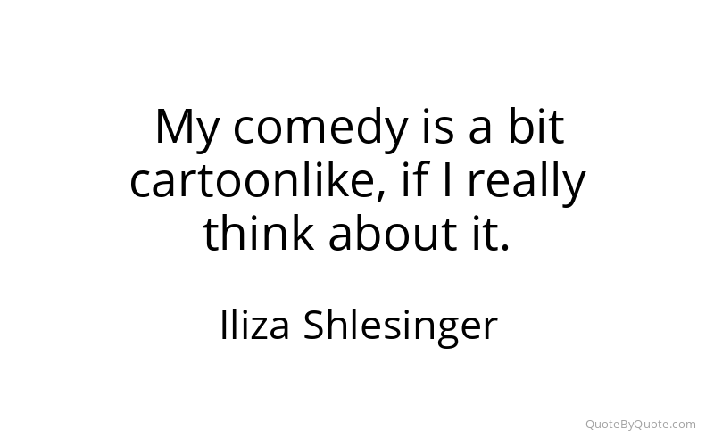 Preview image for this quote by Iliza Shlesinger