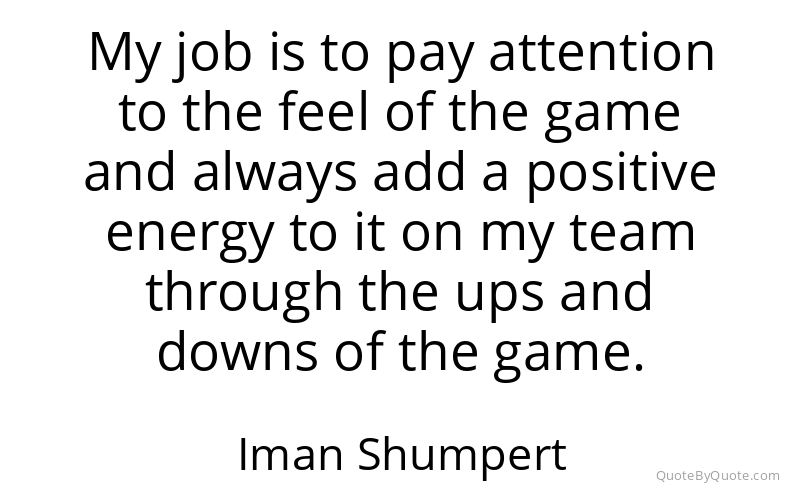 Preview image for this quote by Iman Shumpert
