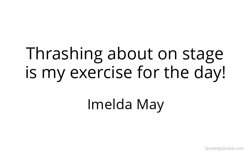 Preview image for this quote by Imelda May