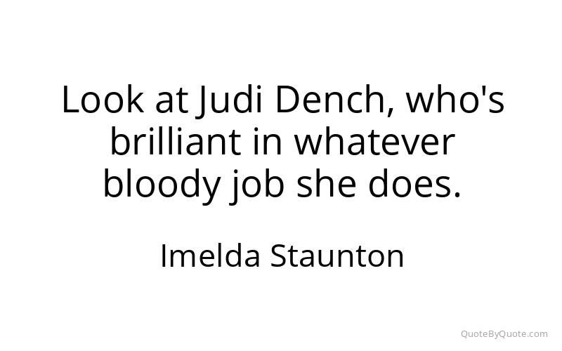 Preview image for this quote by Imelda Staunton