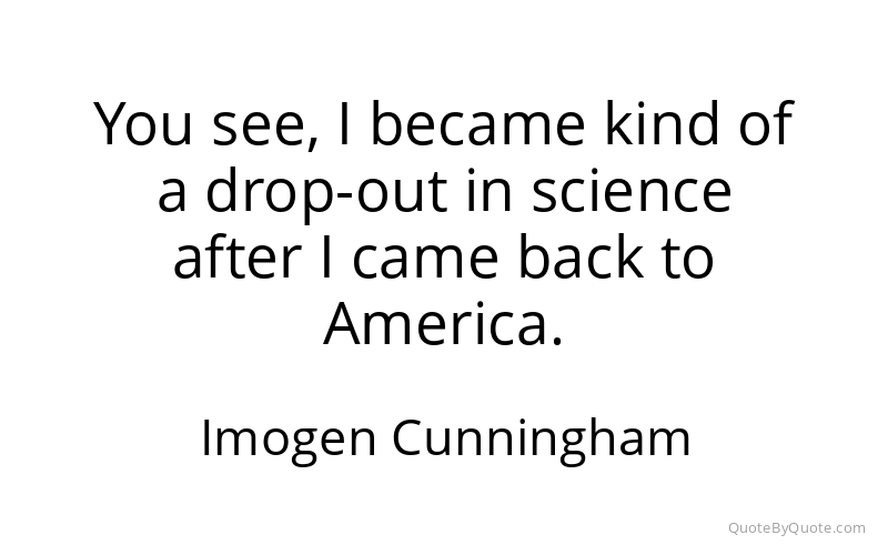 Preview image for this quote by Imogen Cunningham