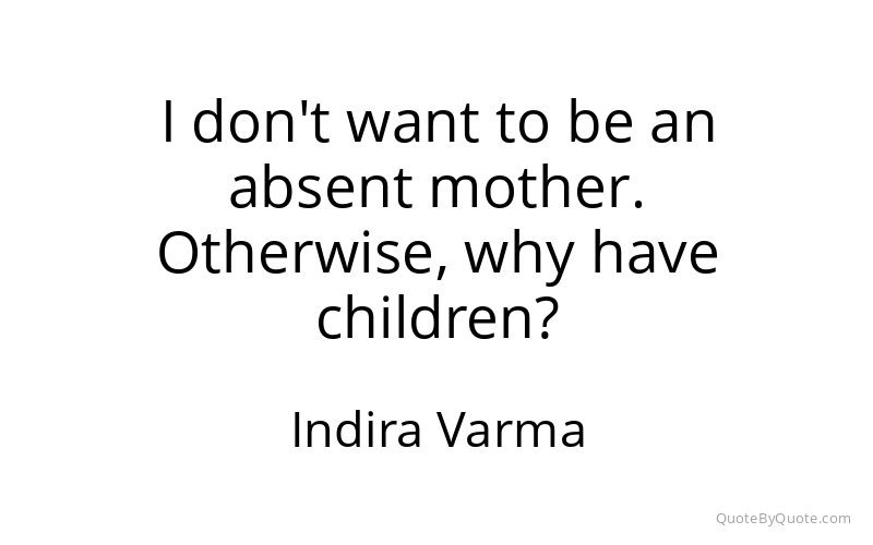 Preview image for this quote by Indira Varma