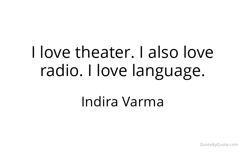 Preview image for this quote by Indira Varma