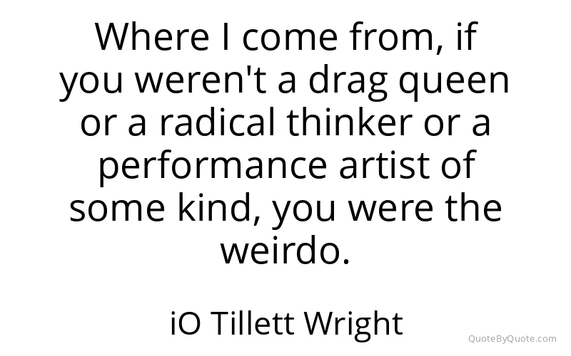 Preview image for this quote by iO Tillett Wright