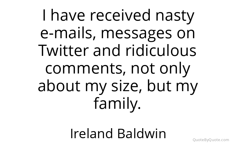 Preview image for this quote by Ireland Baldwin
