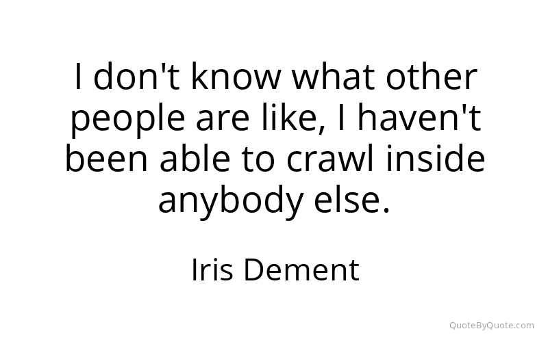 Preview image for this quote by Iris Dement