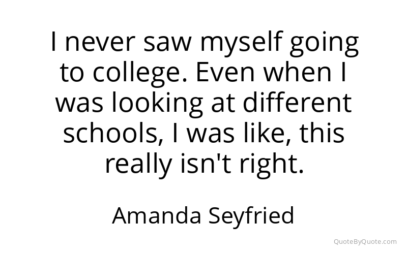 Preview image for this quote by Amanda Seyfried