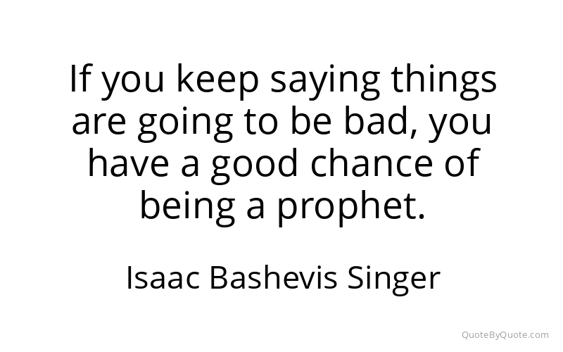 Preview image for this quote by Isaac Bashevis Singer