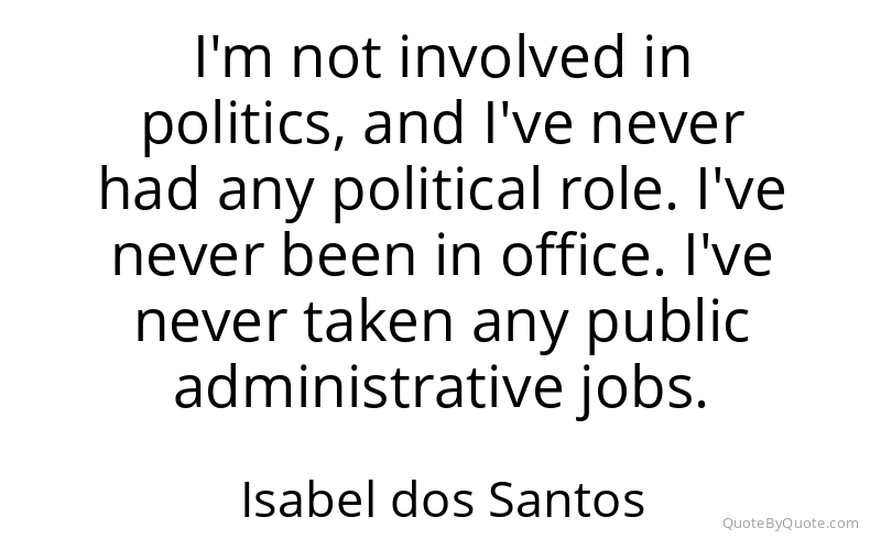Preview image for this quote by Isabel dos Santos