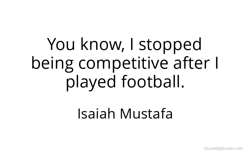 Preview image for this quote by Isaiah Mustafa