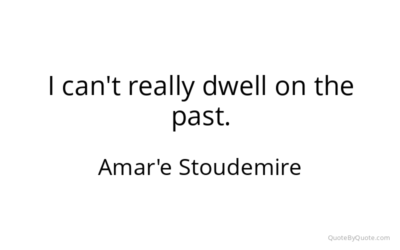 Preview image for this quote by Amar'e Stoudemire
