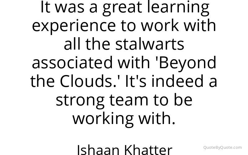 Preview image for this quote by Ishaan Khatter
