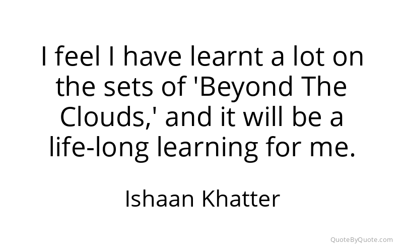Preview image for this quote by Ishaan Khatter