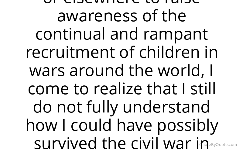 Preview image for this quote by Ishmael Beah