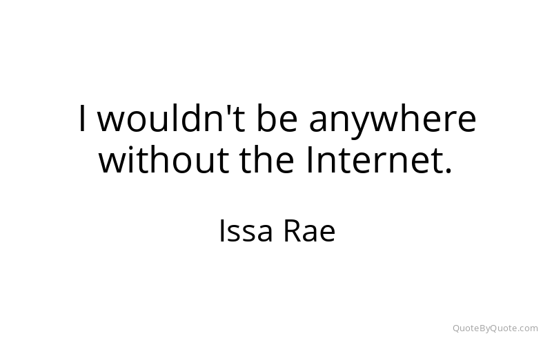 Preview image for this quote by Issa Rae