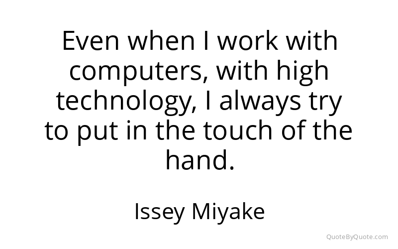 Preview image for this quote by Issey Miyake