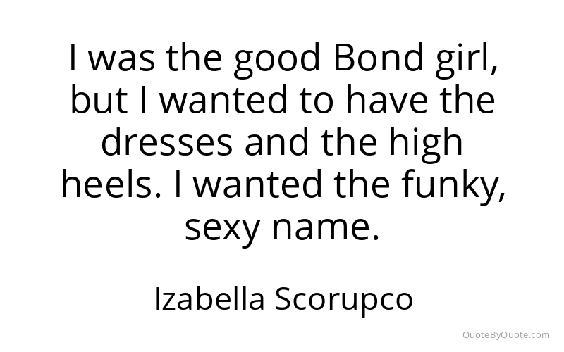 Preview image for this quote by Izabella Scorupco