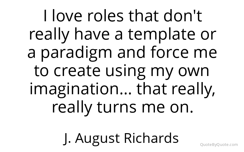 Preview image for this quote by J. August Richards
