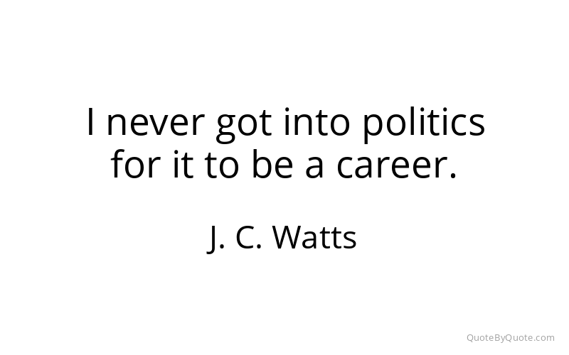 Preview image for this quote by J. C. Watts